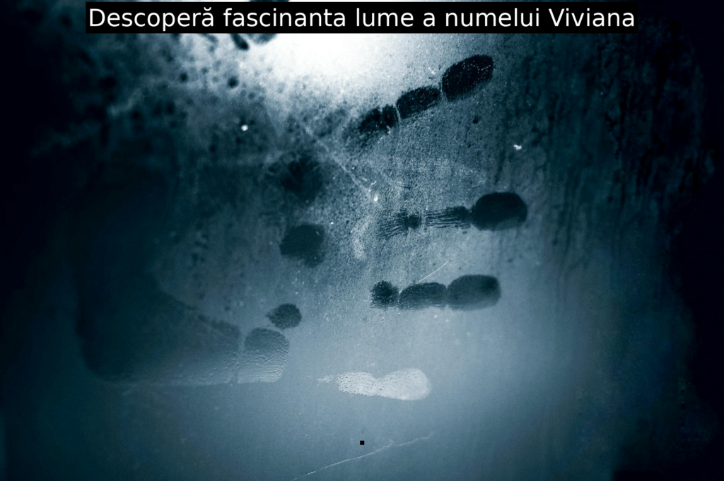 Descoperă fascinanta lume a numelui Viviana