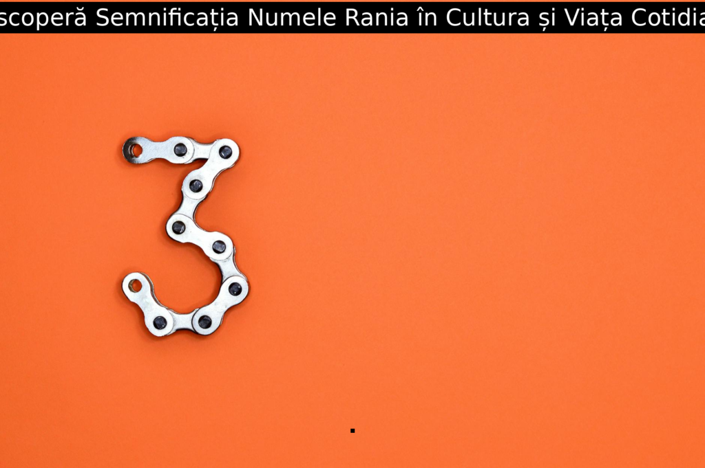 Descoperă Semnificația Numele Rania în Cultura și Viața Cotidiană