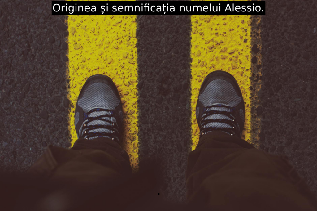 Originea și semnificația numelui Alessio.