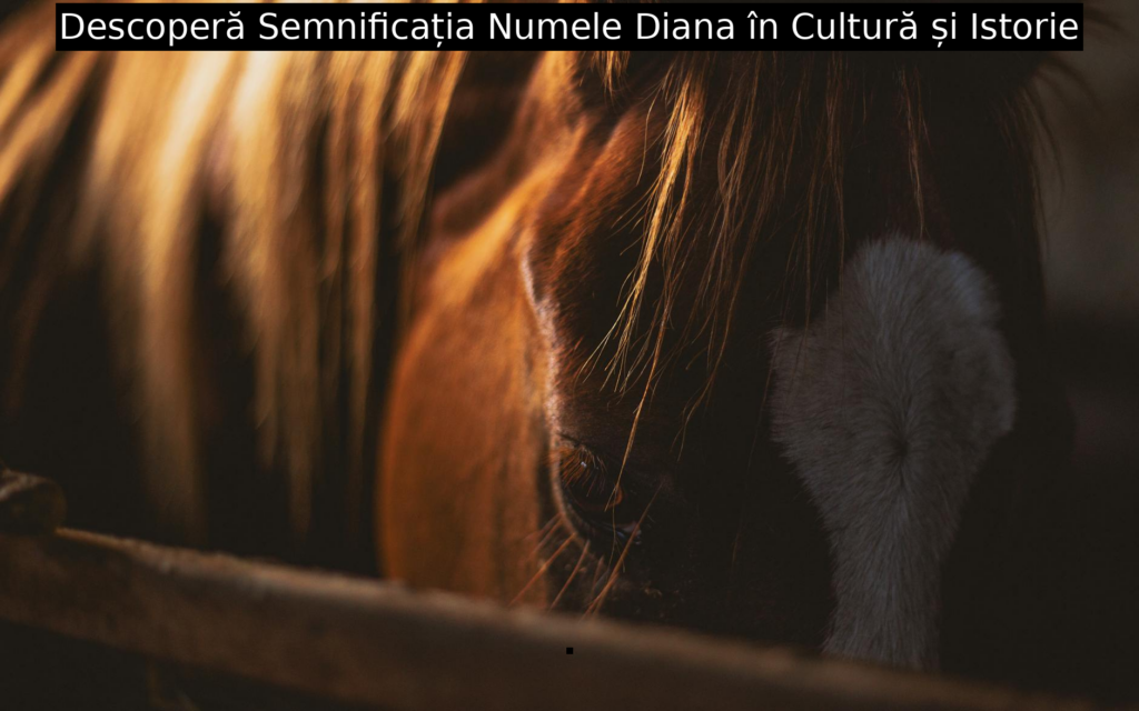 Descoperă Semnificația Numele Diana în Cultură și Istorie